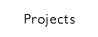 Projects